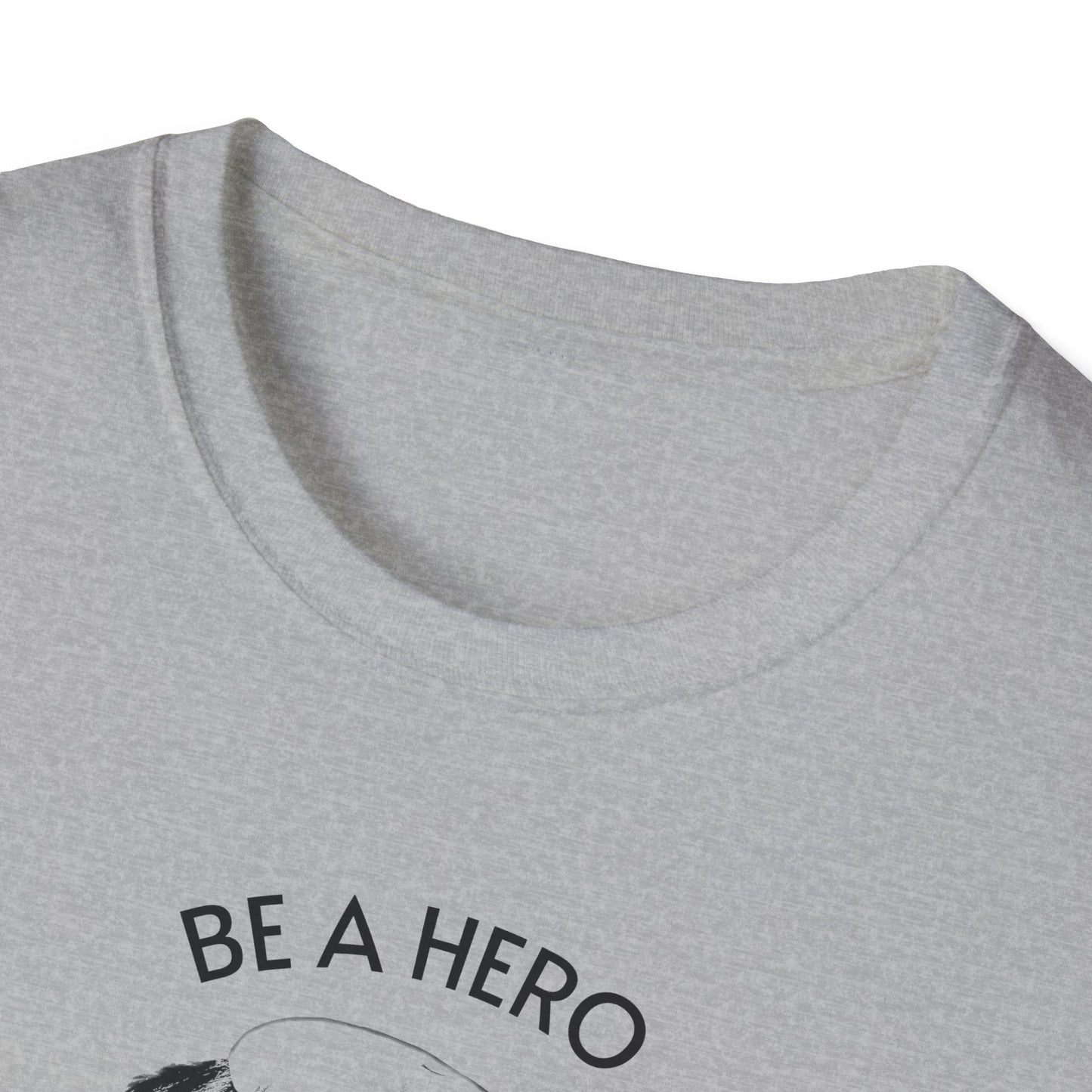 Be A Hero, Ron wBindle - Cotton T-Shirt
