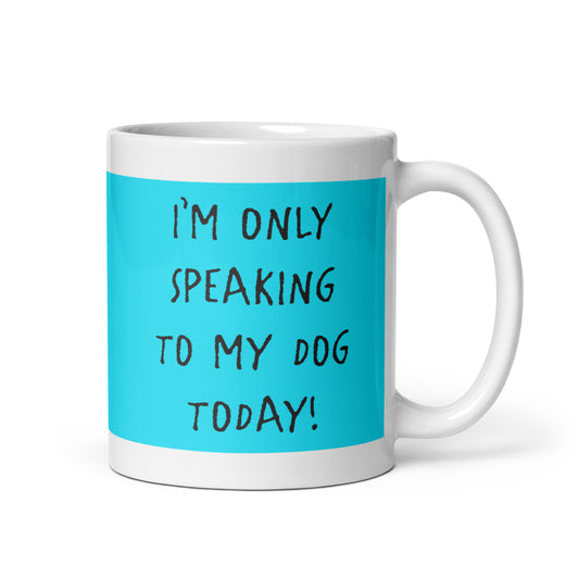 Only Speaking Mug